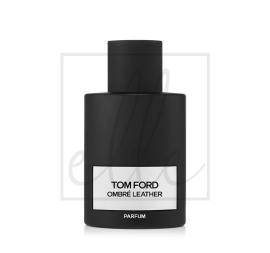 Tom ford ombre leather parfum - 100ml